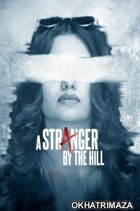 A Stranger By The Hill (2025) Bollywood Hindi Movie