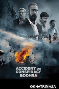 Accident or Conspiracy Godhra (2024) Bollywood Hindi Movie