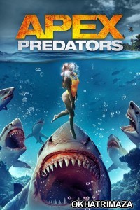 Apex Predators (2021) ORG Hollywood Hindi Dubbed Movie