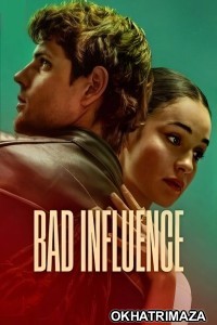 Bad Influence (2025) ORG Hollywood Hindi Dubbed Movie