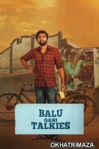 Balu Gaani Talkies (2024) ORG South Inidan Hindi Dubbed Movie