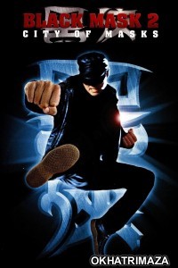 Black Mask 2 City of Masks (2002) ORG Hollywood Hindi Dubbed Movie