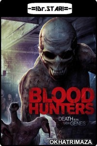 Blood Hunters (2016) UNCUT Hollywood Hindi Dubbed Movie