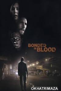 Bonded In Blood (2018) ORG Hollywood Hindi Dubbed Movie