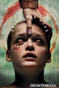 Bring Her Back (2025) Hollywood English Movie