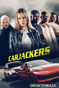 Carjackers (2025) ORG Hollywood Hindi Dubbed Movie