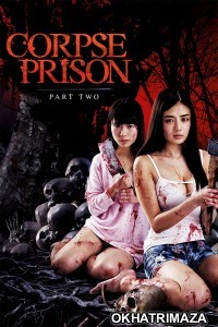 Corpse Prison Part Two (2017) Japanese Movie