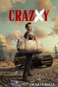Crazxy (2025) Bollywood Hindi Movie
