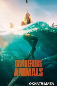 Dangerous Animals (2025) ORG Hollywood Hindi Dubbed Movie