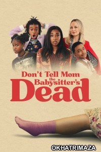 Dont Tell Mom The Babysitters Dead (2024) ORG Hollywood Hindi Dubbed Movie