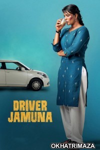 Driver Jamuna (2022) ORG South Inidan Hindi Dubbed Movie