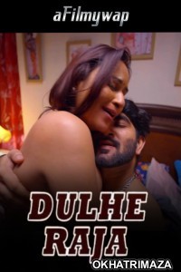 Dulhe Raja (2025) S01 P01 9redmovies Hindi Hot Web Series