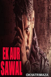 Ek Aur Sawal (Savaal) (2019) South Indian Hindi Dubbed Movie