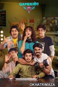 Gamerlog (2025) Season 1 Hindi Web Series