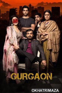 Gurgaon (2017) Bollywood Hindi Movie