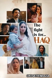 Haq (2025) Bollywood Hindi Movie