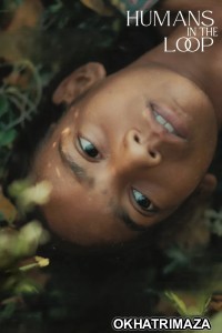 Humans In The Loop (2025) Bollywood Hindi Movie