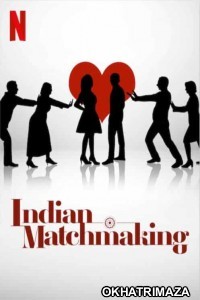 Indian Matchmaking (2020) Hindi Dubbed Season 1 Complete Show