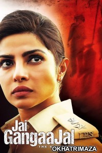 Jai Gangaajal (2016) Bollywood Hindi Movie