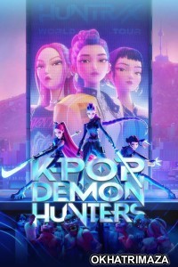 KPop Demon Hunters Sing Along (2025) ORG Hollywood Hindi Dubbed Movie