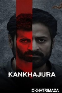 Kankhajura (2025) Season 1 Hindi Web Series