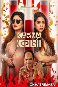 Karma Korma (2025) Season 1 Bengali Web Series