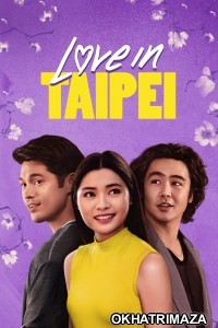 Love In Taipei (2023) ORG Hollywood Hindi Dubbed Movie