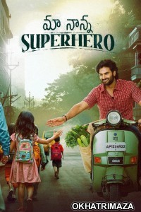 Maa Nanna Superhero (2024) ORG South Inidan Hindi Dubbed Movie