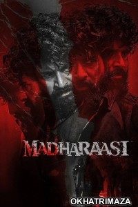 Madharasi (2025) ORG South Inidan Hindi Dubbed Movie