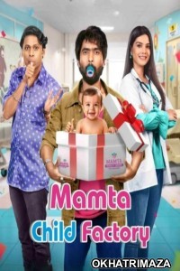 Mamta Child Factory (2025) Bollywood Hindi Movie