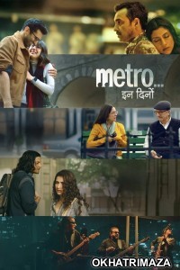 Metro In Dino (2025) Bollywood Hindi Movie