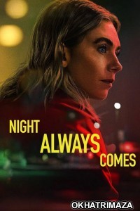 Night Always Comes (2025) ORG Hollywood Hindi Dubbed Movie