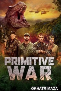 Primitive War (2025) ORG Hollywood Hindi Dubbed Movie