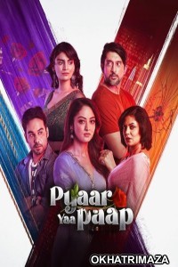 Pyaar Yaa Paap (2025) Season 1 Hindi Web Series