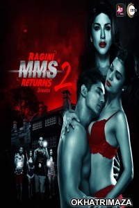 Ragini MMS Returns (2019) UNRATED Hindi Season 2 Complete Show