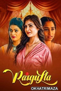 Rasgulla (2025) Part 2 Mooviplay Hindi Hot Web Series