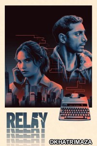 Relay (2025) Hollywood English Movie