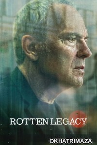 Rotten Legacy (2025) Season 1 Hindi Dubbed Web Series