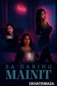 Sa Gabing Mainit (2025) Tagalog Movie