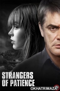 Strangers Of Patience (2018) ORG Hollywood Hindi Dubbed Movie
