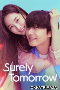 Surely Tomorrow (2025) Season 1 EP03 To EP05 Hindi Dubbed Web Series