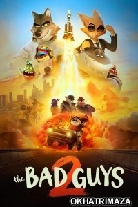 The Bad Guys 2 (2025) ORG Hollywood Hindi Dubbed Movie