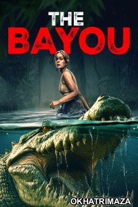 The Bayou (2025) ORG Hollywood Hindi Dubbed Movie