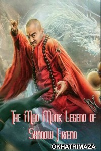 The Mad Monk Legend of Shadow Friend (2019) ORG Hollywood Hindi Dubbed Movie