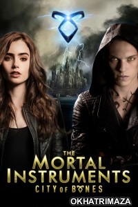 The Mortal Instruments City Of Bones (2013) ORG Hollywood Hindi Dubbed Movie
