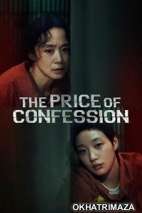 The Price Of Confession (2025) Season 1 Hindi Dubbed Web Series