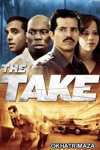 The Take (2008) ORG Hollywood Hindi Dubbed Movie