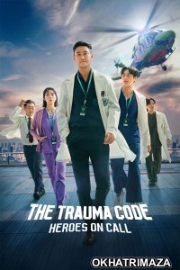 The Trauma Code Heroes on Call (2025) Season 1 Hindi Dubbed Web Series