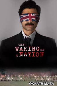 The Waking Of A Nation (2025) Season 1 Hindi Web Series