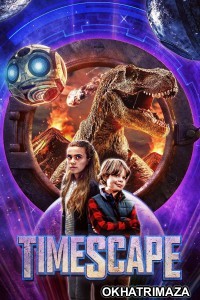 Timescape (2022) ORG Hollywood Hindi Dubbed Movie